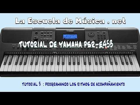 Tutorial de ritmos para Yamaha PSR E453 - Tutorial 3 : cómo usarlos.