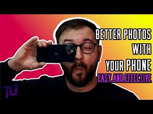 How To Take Better Photos With Your Phone