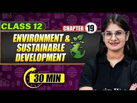 ENVIORNMENT AND SUSTAINABLE DEVELOPMENT Full Chapter in 120 Min | Class 12th Mind Map