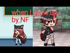 When I grow up//NF//music video//gacha life