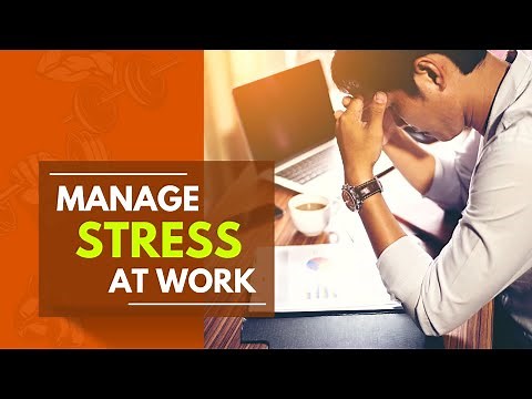 10 Ways to Manage Stress at Work