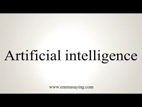 How to Pronounce Artificial intelligence
