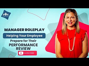 Manager Roleplay: How to Help Employees Prepare for Performance Reviews