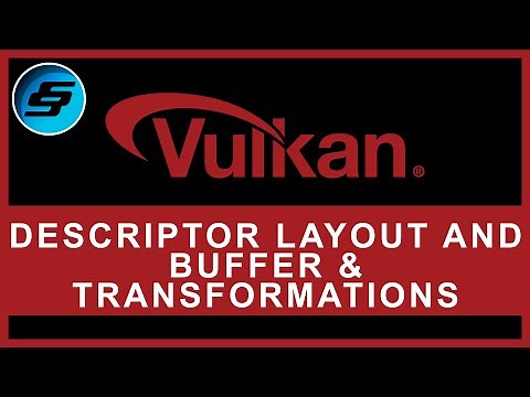 Descriptor Layout and Buffer & Transformations [Uniform Buffers] | Vulkan Graphics/Games Programming