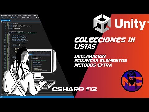 #12 LISTAS, tutorial c# basico para unity, listas declaracion y metodos