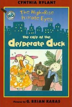 Case of the Desperate Duck: High-Rise Private Eyes, Book 8 - Cynthia Rylant
