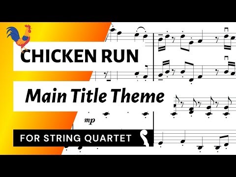 Chicken Run - Main Title Theme for String Quartet 🐔 | SHEET MUSIC