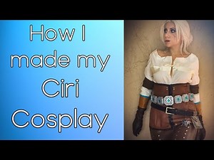 Cosplay Walkthrough: How I made my Ciri costume from The Witcher 3