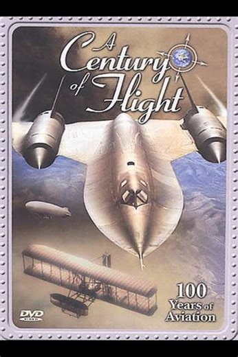 A Century of Flight: 100 Years of Aviation (2004) - TV Show