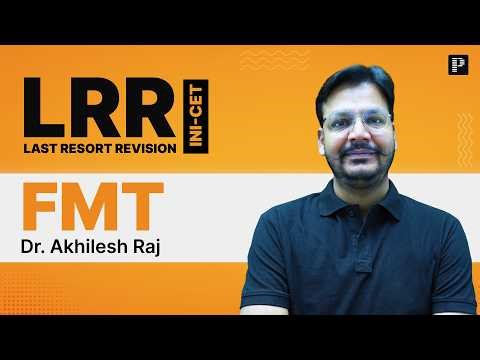 FMT LRR for INI-CET 2026 | Last-Minute Forensic Medicine Revision by Dr. Akhilesh Raj