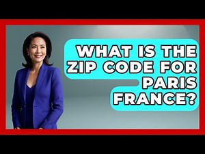 What Is The Zip Code For Paris France? - France Fact File