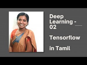 02 DeepLearning - Tensorflow in Tamil
