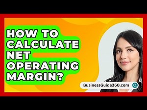How To Calculate Net Operating Margin? - BusinessGuide360.com