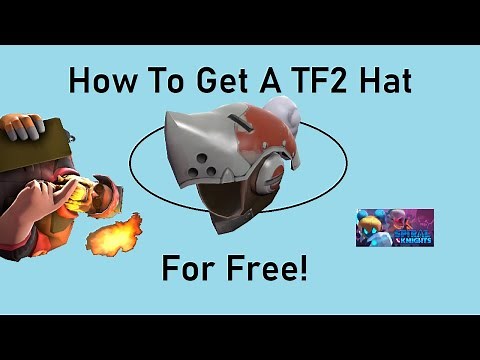 How To Get A TF2 Hat For Free: The Spiral Sallet Guide [TF2]