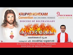 KRUPABHISHEKAM BIBLE CONVENTION | Belthangady Diocese | Fr Dominic Valanmanal | Live