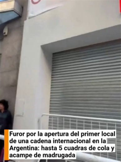 Furor por la apertura del primer local de una cadena internacional en la Argentina: hasta 5 cuadras de cola y acampe de madrugada