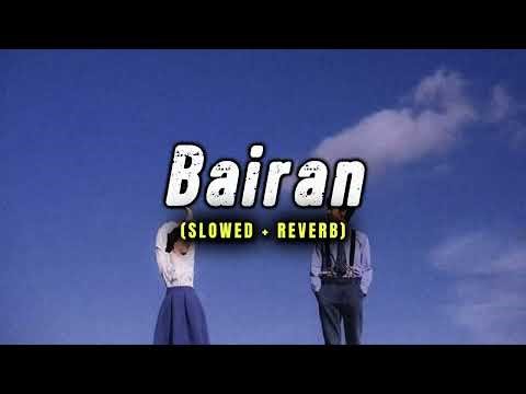 Bairan - Teri yaad khadi paayi manne (Slowed + Reverb) | Gurie Roni | Banjaare