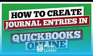 Mind Luster - Learn How to Create Journal Entries with this QuickBooks Online Tutorial