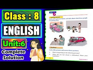 Class 8 | English | Unit 6 | Exercise Solution | All exercise Reading 1/2 Grammar also.