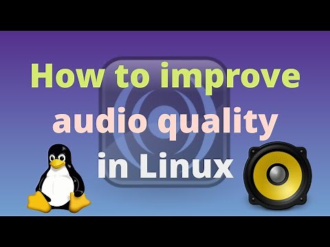 How to improve Audio Quality in Linux