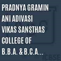 Pradnya Gramin Ani Adivasi Vikas Sansthas College of B.B.A. & B.C.A. ,SawataMali Nagar, Dist.Ahmednagar, Ahmadnagar - Reviews, Address, Fees and Admissions 2026
