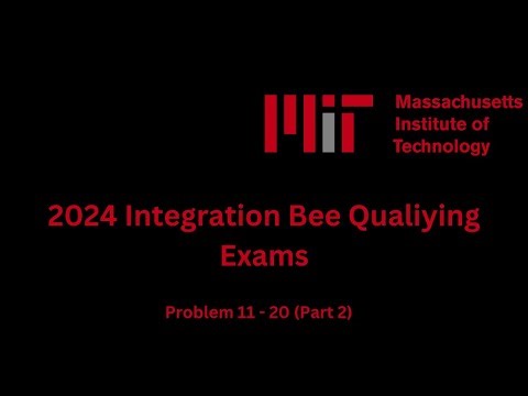 MIT 2024 Integration BEE Qualifying exams, Problem 11-20