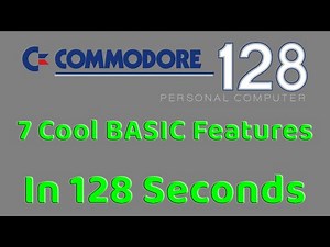 7 Cool Commodore 128 Basic Features in 128 Seconds