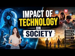 Discover the Impact of Technology on Society (3 Minutes)