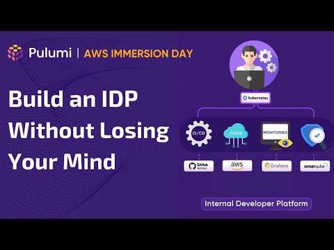 AWS Immersion Day: Build an Internal Developer Platform (IDP) with Pulumi | Workshop