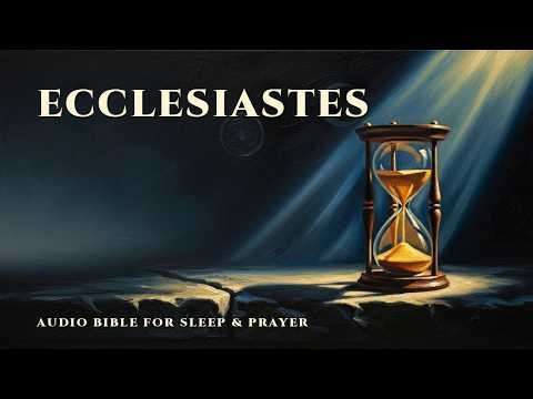 The Book of Ecclesiastes (FULL) - Audio Bible for Sleep & Prayer