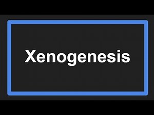 Meaning of Xenogenesis