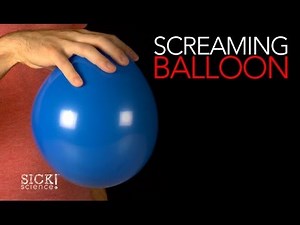 Screaming Balloon - Sick Science! #161
