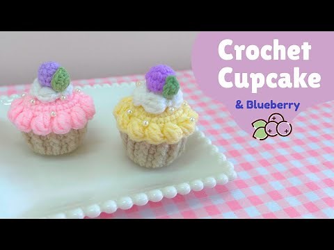 Crochet Cupcake Tutorial | Make Your Own Adorable Crochet Cupcake with Blueberry 🧶🧁
