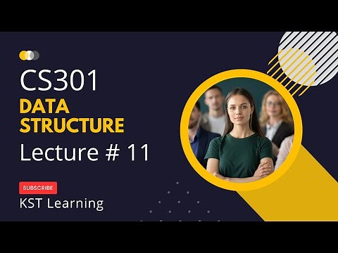 Virtual University CS301 Data Structure Lecture 11 | CS301 Short Lectures