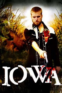 Iowa (2005) - Movie