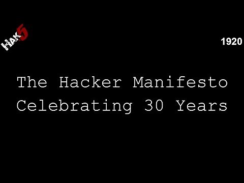 The Hacker Manifesto turns 30 - Hak5 1920