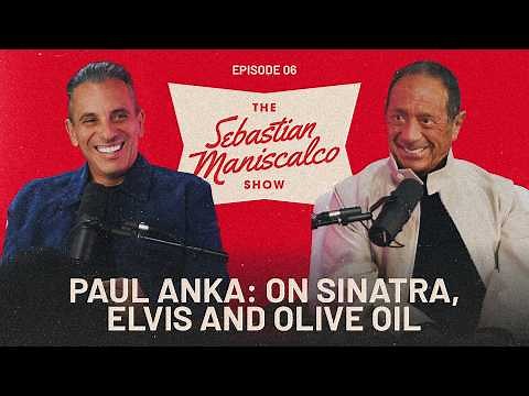 The Sebastian Maniscalco Show | Paul Anka: On Sinatra, Elvis and Olive Oil