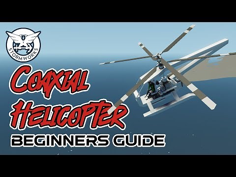 Beginners Coaxial Helicotper! Stormworks Tutorial - How To