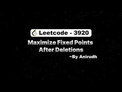 Maximize Fixed Points After Deletions | LeetCode WC 500 (US Interview Prep)