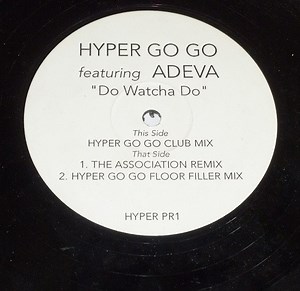 Hyper Go Go Feat: Adeva - Do Watcha Do
