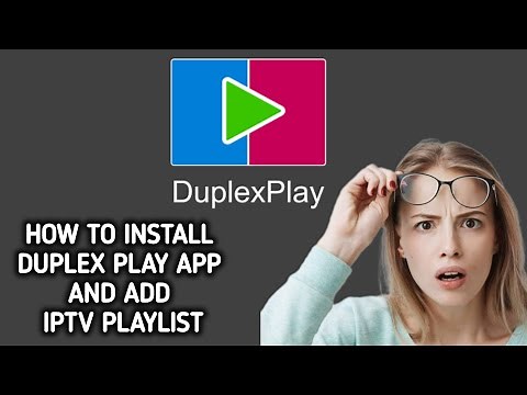 How to install / download Duplex play app and add IPTV Playlist on LG , Samsung Smart TV