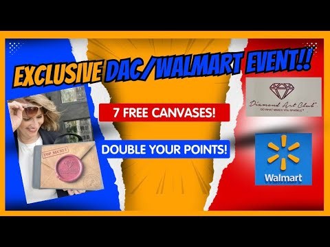An EXCLUSIVE DAC/Walmart Event! 7 Free Canvases/Double Your Points! Come With Me!