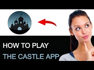 How to Play the Castle App (BEST METHOD)