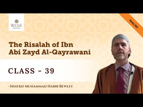 Class 39 - The Risalah of Ibn abi Zayd Al Qayrawani