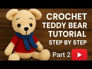 🧸Crochet Teddy Bear Tutorial 🧸|Step by step for beginners part2/2