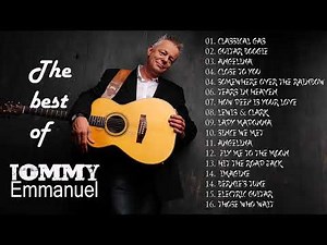 Tommy Emmanuel best guitar ever Best of Tommy Emmanuel