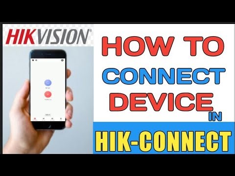 HOW TO ADD DEVICE IN HIK-CONNECT?