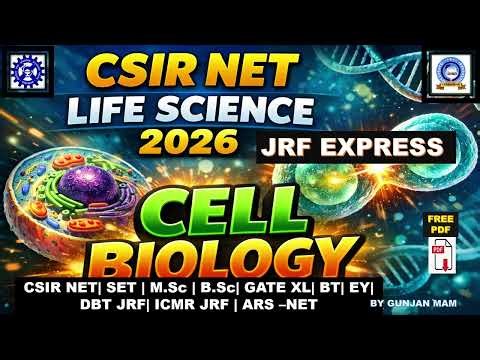 CSIR NET LIFE SCIENCE CELL BIOLOGY CLASSES 2026|| CELL BIOLOGY MCQ CLASSES IN ENGLISH #csirnet2026