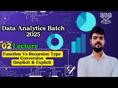Lecture 2 : Function Vs Recursion Type conversation (implicit & explicit) ! Python full Course ✓