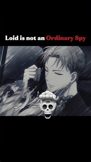 Loid is not an Ordinary Spy 💀🙀 #spyxfamily #loidforger #anime